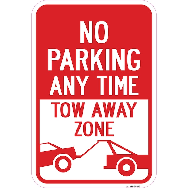 Signmission No Parking Anytime Tow-away Zone, Heavy-Gauge Aluminum, 12" x 18", A-1218-25062 A-1218-25062 - main